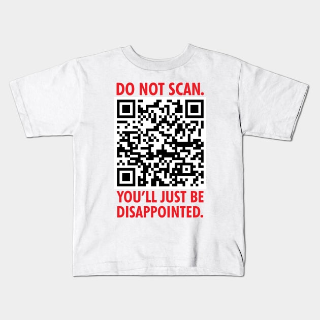 Do Not Scan: Disappointing QR Code Kids T-Shirt by inotyler